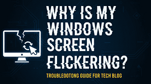 Windows Screen Flicker